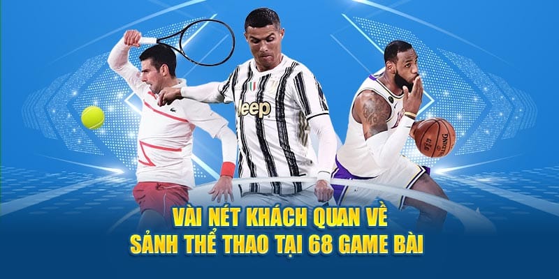 Sảnh Thể Thao 68 game bài – Sân Chơi Cá Cược Chuyên Nghiệp